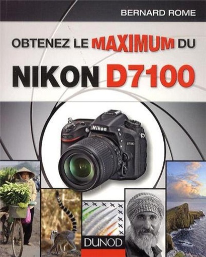 Livre - Obtenez le Maximum du Nikon D7100